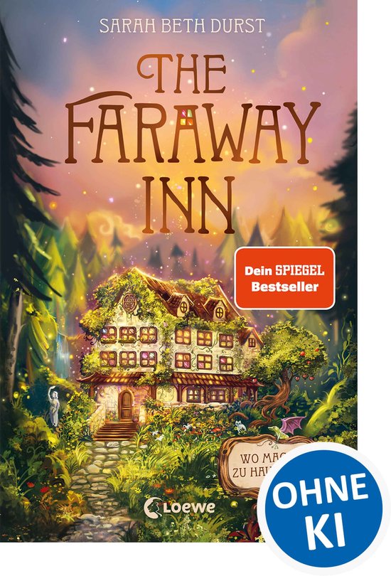 Boek 'The Faraway Inn' van Sarah Beth Durst met een magische herberg in een bos. Met rode 'Dein SPIEGEL Bestseller' en blauwe 'OHNE KI'-stickers.