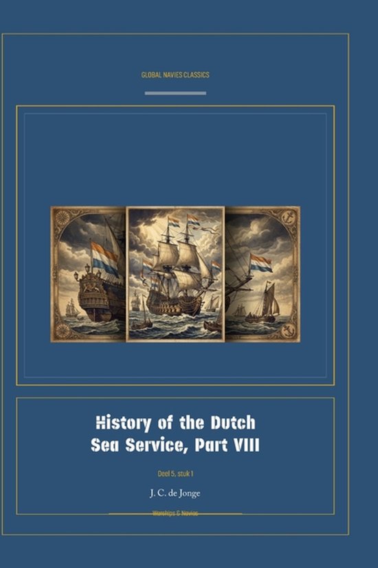 Global Navies Classics- History of the Dutch Sea Service, Pa ... - cover