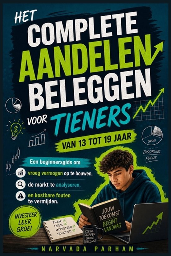 Het complete aandelenbeleggen voor tieners van 13 tot 19 jaar