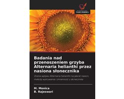 Badania nad przenoszeniem grzyba Alternaria helianthi przez nasiona slonecznika