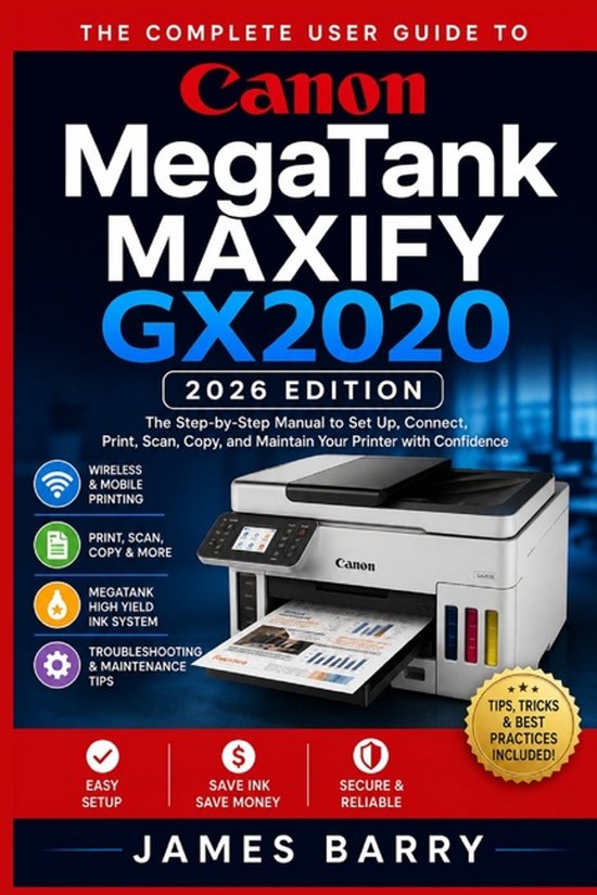 The Complete User Guide to the Canon MegaTank MAXIFY GX2020  ... - cover