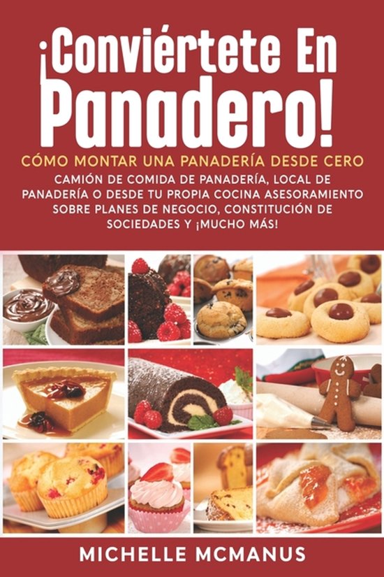 ¡Conviértete en panadero! Cómo montar una panadería desd ... - cover
