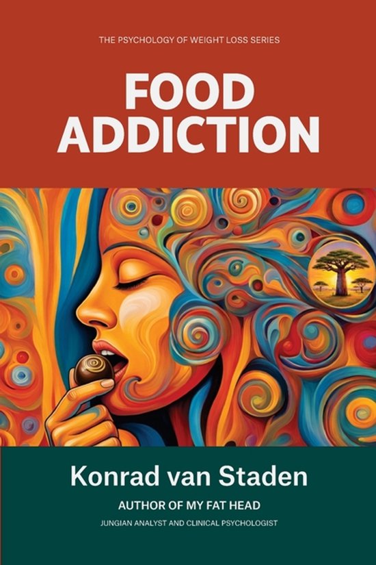 The Psychology of Weight Loss- Food Addiction - cover