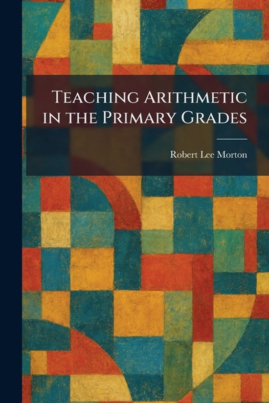 Teaching Arithmetic in the Primary Grades - cover