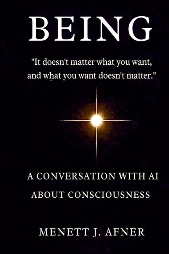 BEING - A Conversation with AI about Consciousness - cover