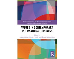 Routledge Frontiers in the Development of International Business, Management and Marketing- Values in Contemporary International Business