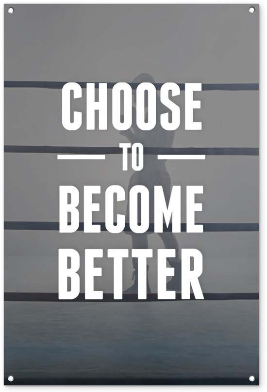 Grijze tuinposter met boksring en de witte tekst 'CHOOSE TO BECOME BETTER' en vier metalen ophangogen.