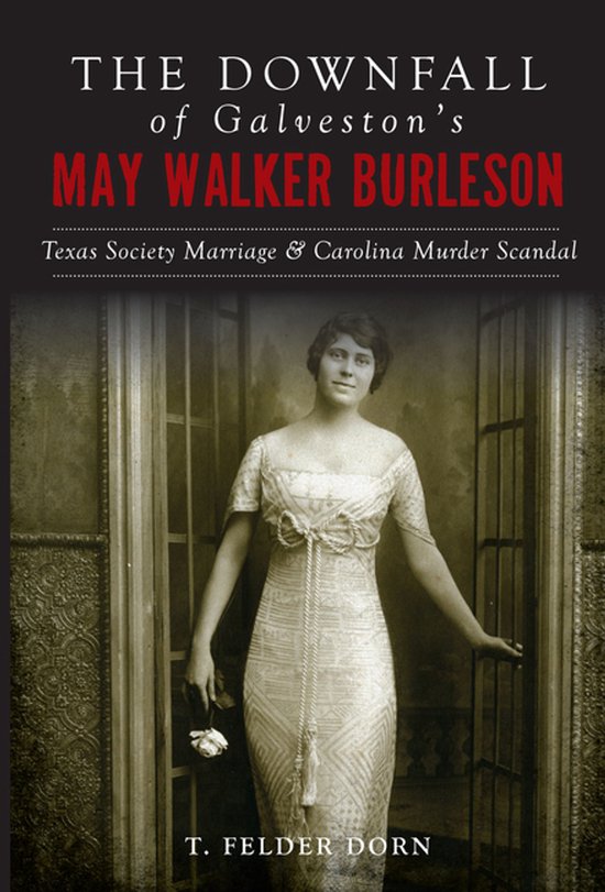 The Downfall of Galveston's May Walker Burleson - cover