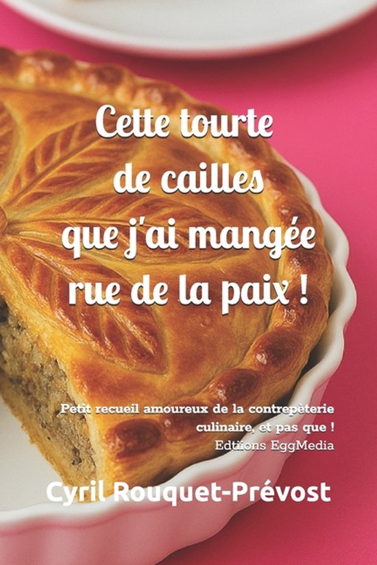 L'Art de la Contrepèterie- Cette tourte de cailles que j'ai ... - cover