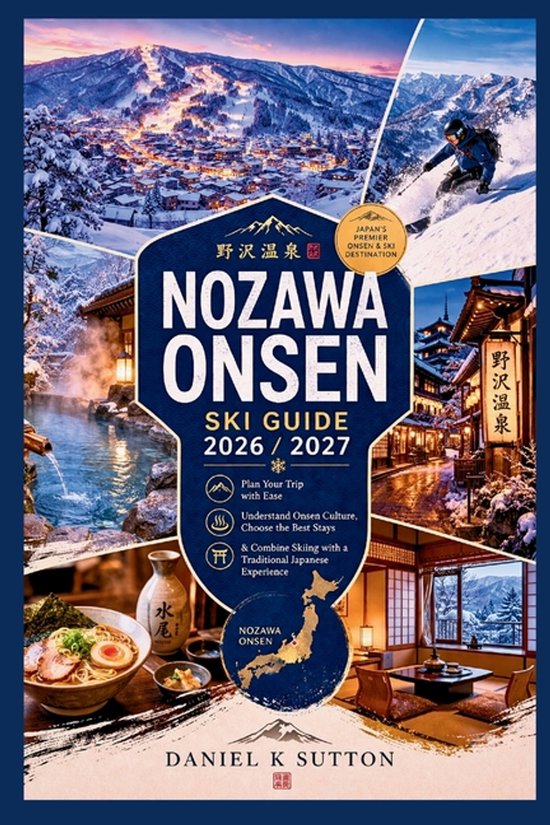 Smart Skiers Travel Guides- Nozawa Onsen Ski Guide 2026/2027 - cover