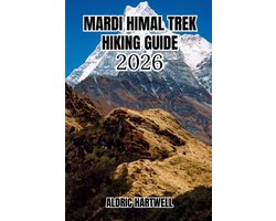 Wild Horizon Trekking Series - Essential Guide to Scenic Trails and Hidden Paths- Mardi Himal Trek Hiking Guide 2026