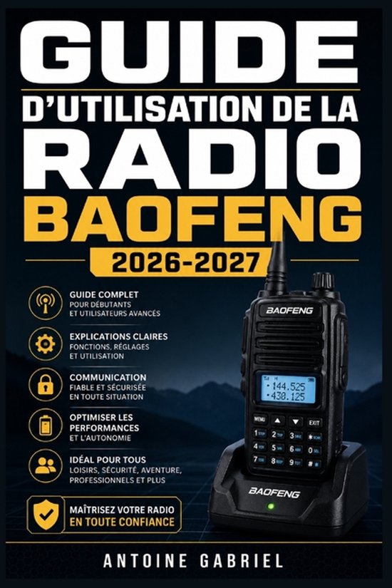 Guide d'Utilisation de la Radio Baofeng 2026-2027 - cover