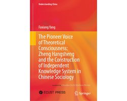 Social Sciences (R0) - The Pioneer Voice of Theoretical Consciousness: Zheng Hangsheng and the Construction of Independent Knowledge System in Chinese Sociology