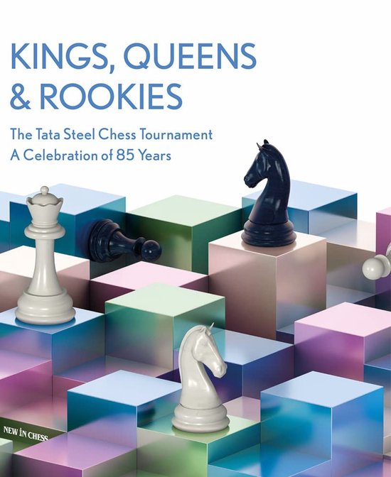 Titel: Kings, Queens & Rookies. Zwart-witte schaakstukken op een ondergrond van kubussen in regenboogkleuren. Een schaakster, een gevallen koning en een paard worden getoond. De tekst luidt: Kings, Queens & Rookies, The Tata Steel Chess Tournament, A Celebration of 85 Years, NEW IN CHESS.