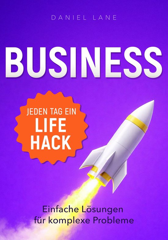 Jeden Tag ein Business-Lifehack - cover