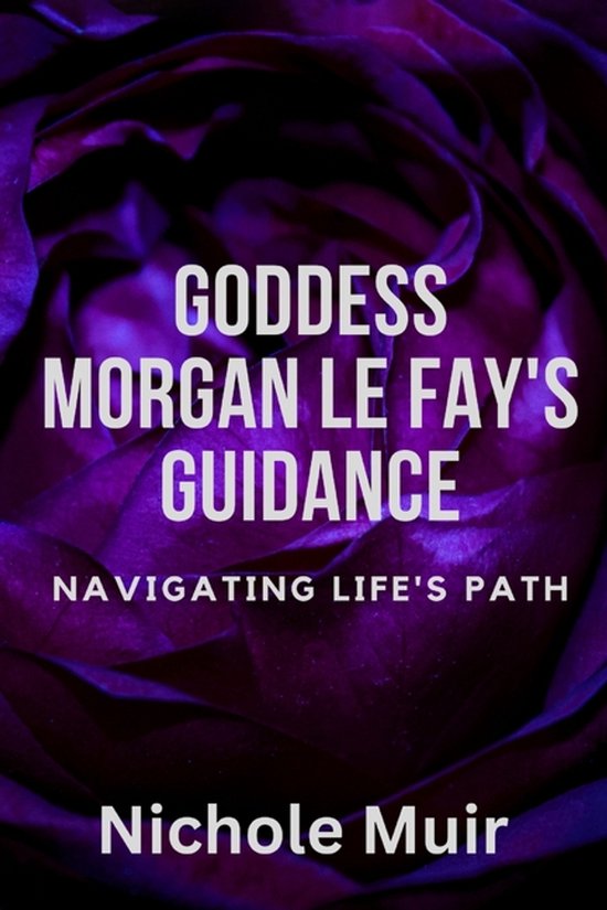 Goddess Morgan Le Fay's Guidance - cover