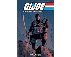 G.I. Joe: A Real American Hero!- G.I. Joe: A Real American Hero Vol. 6
