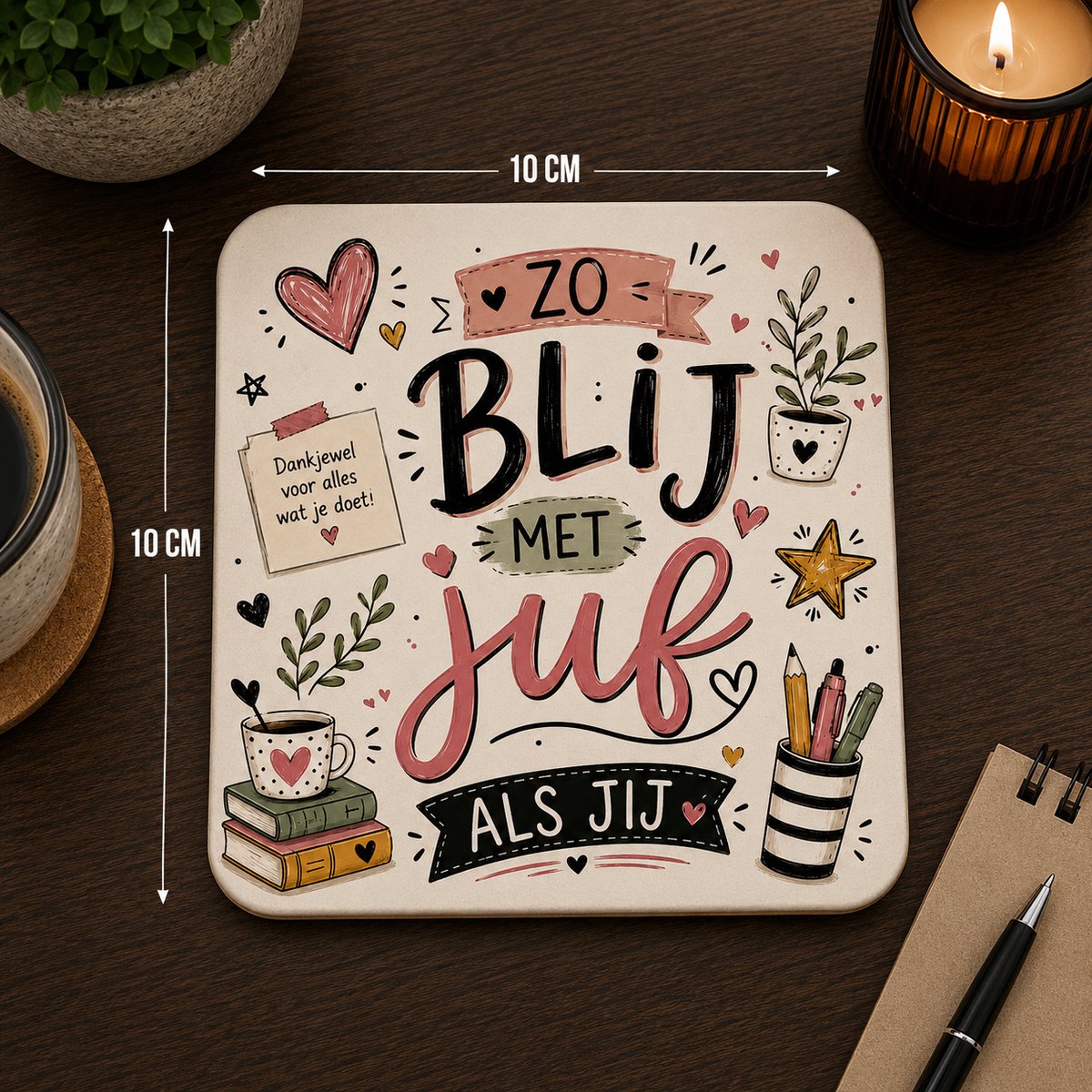 Zo Blij Met Een Juf Als Jij Onderzetter 10x10 cm – Cadeau voor Juf – Keramische Onderzetter met Lieve Tekst