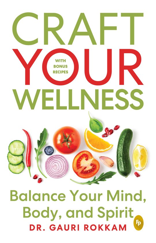 Craft Your Wellness: Balance Your Mind, Body, and Spirit - cover