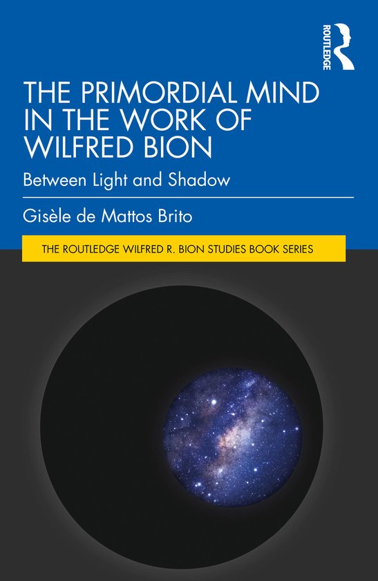 The Routledge Wilfred R. Bion Studies Book Series-The Primor ... - cover