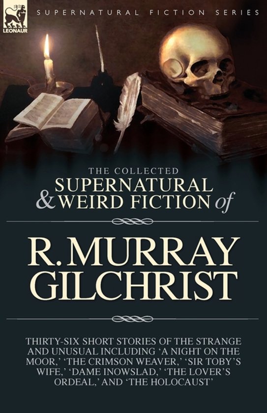 The Collected Supernatural and Weird Fiction of R. Murray Gi ... - cover