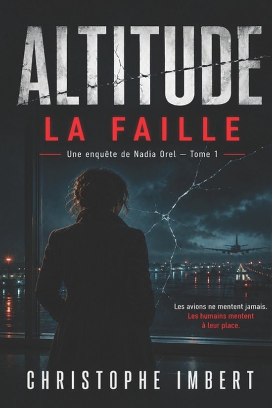 Altitude - Les Enquêtes de Nadia Orel- ALTITUDE - La Faille - cover