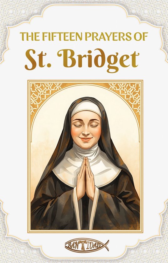 The fifteen prayers of St. Bridget