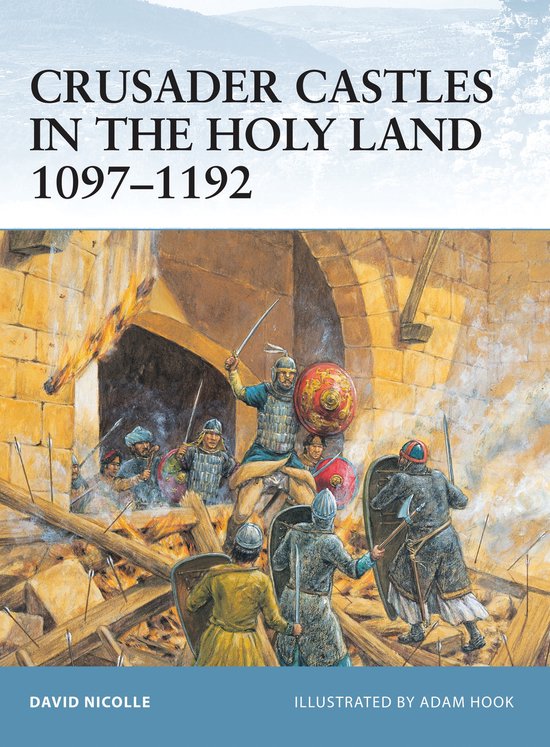 Crusader Castles in the Holy Land 1097 1192 - cover