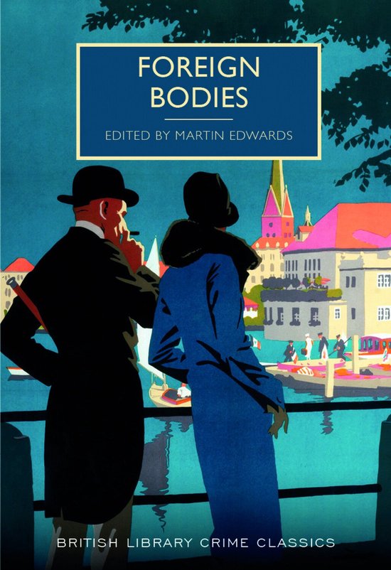 Foreign Bodies British Library Crime Classics - cover