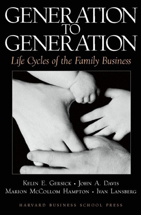 Couverture de livre : 'GENERATION TO GENERATION', sous-titré 'Life Cycles of the Family Business'. Fond noir avec gros plan de trois mains (une main de bébé et deux mains adultes) qui se tiennent.