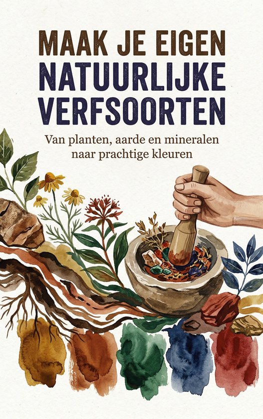 Maak je eigen natuurlijke verfsoorten - cover