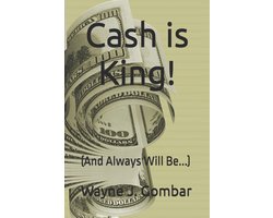 Cash is King!