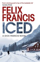 Boekcover 'Iced' van Felix Francis, een Dick Francis-roman. Winterse scène met besneeuwde bergen en huizen, met tekst.