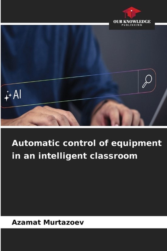 Automatic control of equipment in an intelligent classroom - cover