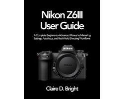 Nikon Z6 III User Guide
