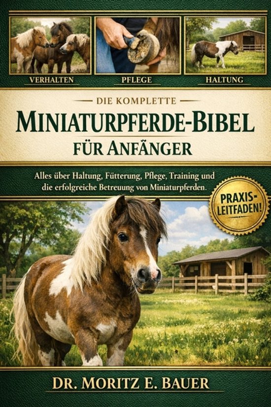 Die Komplette Miniaturpferde-Bibel Für Anfänger - cover