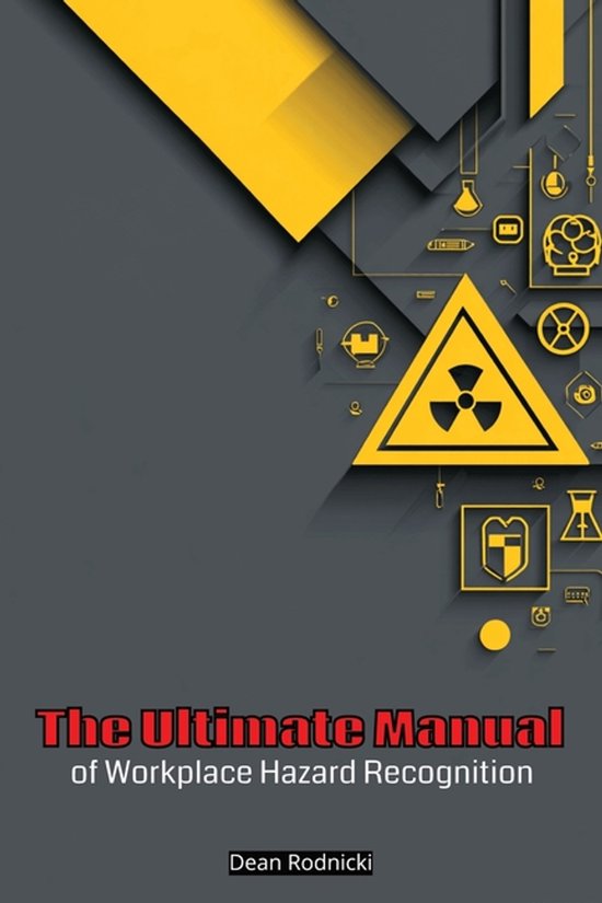 The Ultimate Manual of Workplace Hazard Recognition - cover