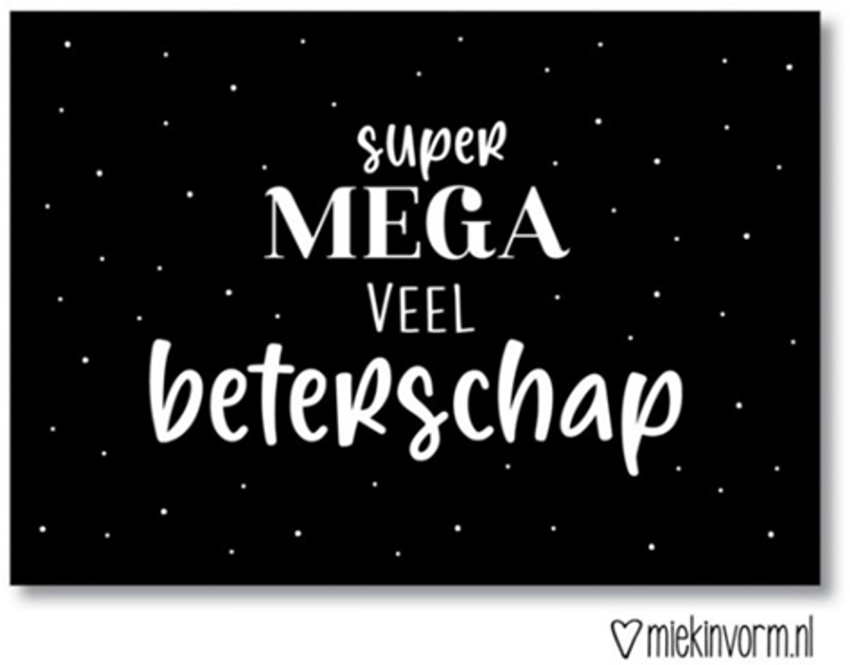 Kaart - Super mega veel beterschap - Ziek - Beterschap - Wenskaart