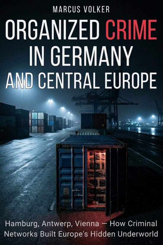 The European Underworld- Organized Crime in Germany and Cent ... - cover