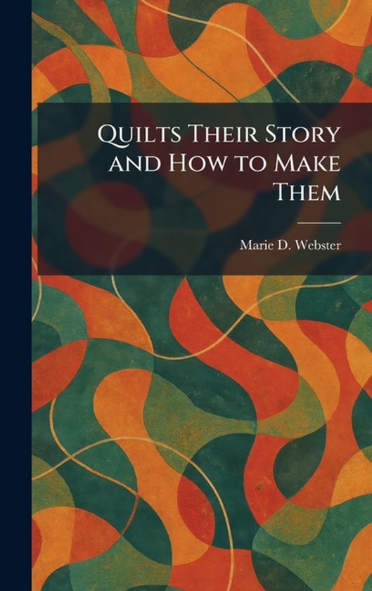 Quilts Their Story and How to Make Them - cover