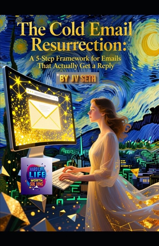 Hard Life Problems Worth Solving-The Cold Email Resurrection - cover