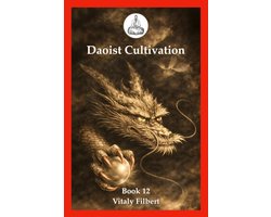 Daoist Cultivation- Daoist Cultivation, Book 12 - The Secret of the Golden Flower