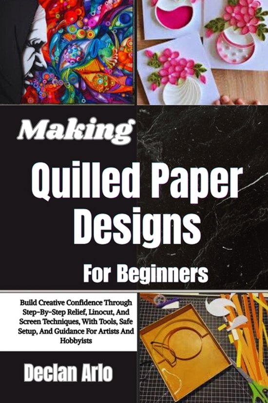 Making Quilled Paper Designs For Beginners - cover
