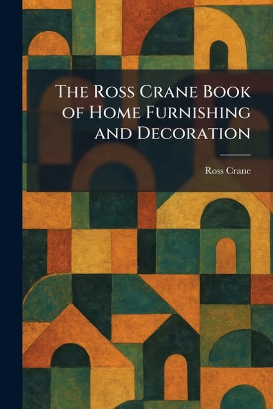The Ross Crane Book of Home Furnishing and Decoration - cover