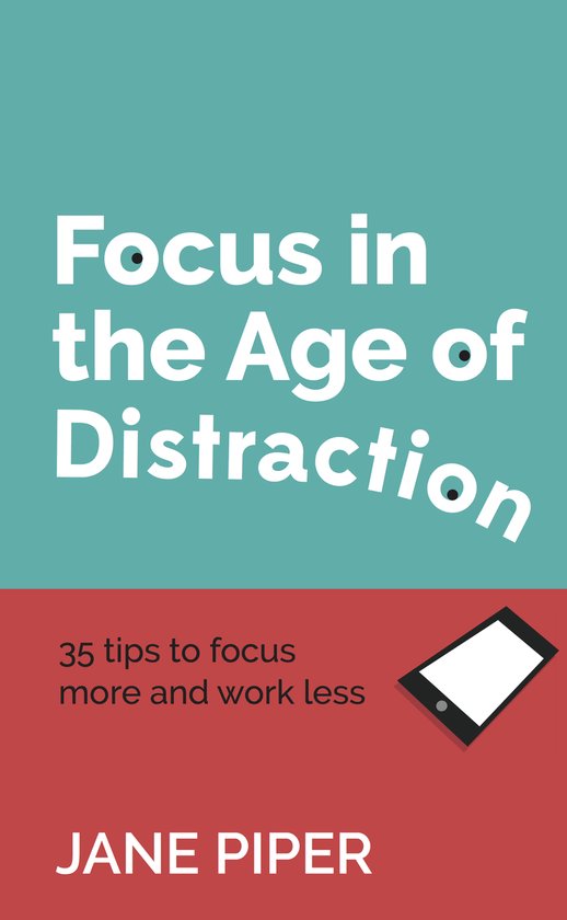 Focus in the Age of Distraction - cover