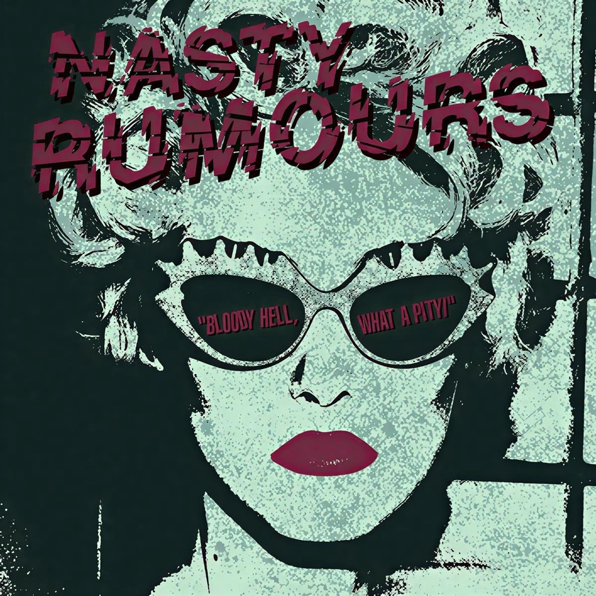 Nasty Rumours - Bloody Hell, What A Pity! (LP)