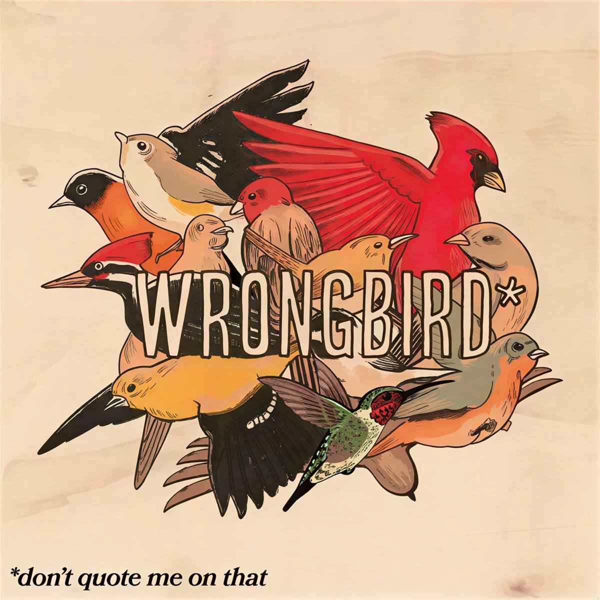 Wrongbird - Don't Quote Me On That (LP)
