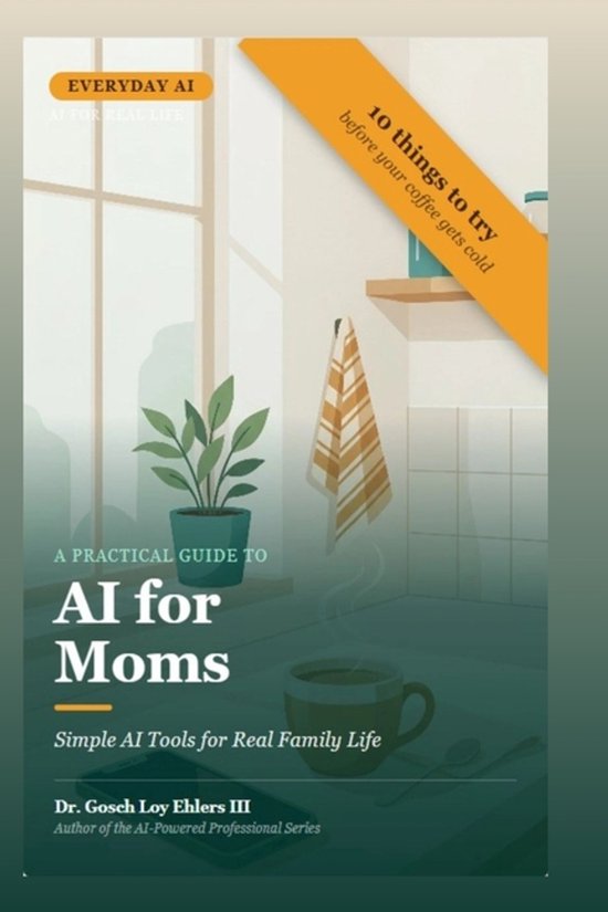 Everydayai-A Practical Guide to Everyday AI for Moms - cover