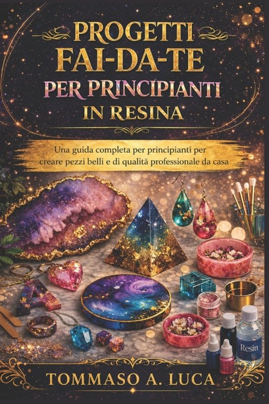 Progetti Fai-Da-Te Per Principianti in Resina - cover