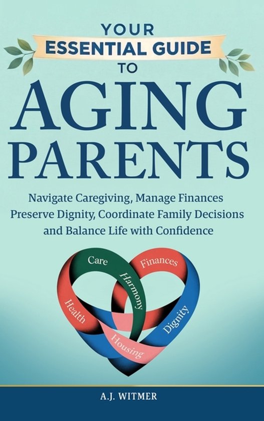 Your Essential Guide to Aging Parents - cover